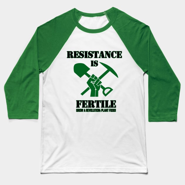 Resistance is Fertile Baseball T-Shirt by EsotericExposal